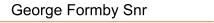 George Formby Snr