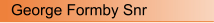 George Formby Snr